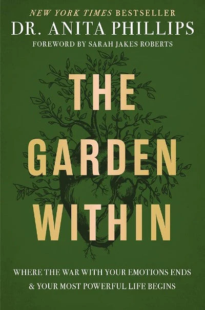 The Garden Within (Paperback) by Dr. Anita Phillips