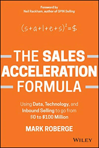 The Sales Acceleration Formula Hardcover – by Mark Roberge