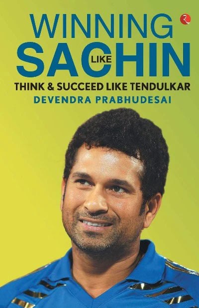 Winning Like Sachin: Think & Win Like Tendulkar (Paperback) - Devendra Prabhudesai